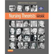Nursing Theorists and Their Work, 8/E