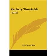 Shadowy Thresholds