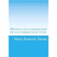 Manual de elaboración de un currículum vitea / Preparation Manual of a curriculum vitae