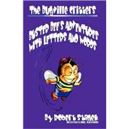Adventures with Letters and Words (Buster Bee's Learning Series #1, the Bugville Critters)