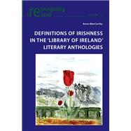 Definitions of Irishness in the 'library of Ireland' Literary Anthologies