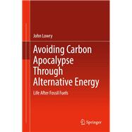 Avoiding Carbon Apocalypse Through Alternative Energy