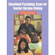 Educational Psychology Cases for Teacher Decision-Making