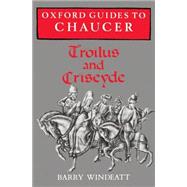 Oxford Guides to Chaucer Troilus and Criseyde