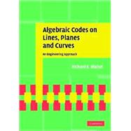 Algebraic Codes on Lines, Planes, and Curves: An Engineering Approach