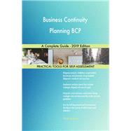 Business Continuity Planning BCP A Complete Guide - 2019 Edition