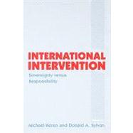 International Intervention: Sovereignty versus Responsibility