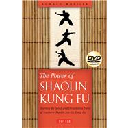 The Power of Shaolin Kung Fu