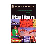 Italian: A Complete Course in Understanding Speaking and Writing