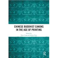 Chinese Buddhist Canons in the Age of Printing