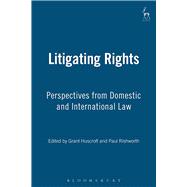 Litigating Rights Perspectives from Domestic and International Law