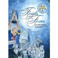 Of Fossils and Foxes : The Official, Definitive History of Leicester City Football Club