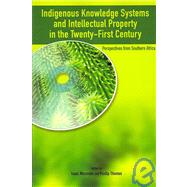 Indigenous Knowledge Systems and Intellectual Property in the Twenty-first Century