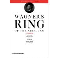 Wagner's Ring of the Nibelung A Companion