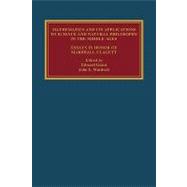 Mathematics and its Applications to Science and Natural Philosophy in the Middle Ages: Essays in Honour of Marshall Clagett