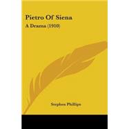 Pietro of Sien : A Drama (1910)