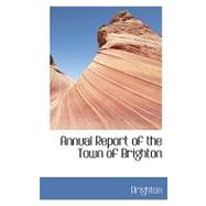Annual Report of the Town of Brighton