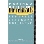 Making a Difference: Feminist Literary Criticism