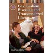 Gay, Lesbian, Bisexual, and Transgendered Literature : A Genre Guide