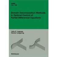 Domain Decomposition Methods In Optimal Control of Partial Differential Equations