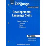 Holt Elements of Language Introductory Course : Developmental Language Skills