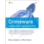 Crimeware Understanding New Attacks and Defenses