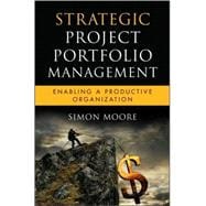Strategic Project Portfolio Management Enabling a Productive Organization