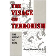 The Visage of Terrorism: The Hounds of Hell