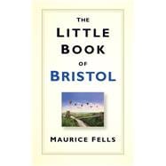 The Little Book of Bristol