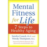 Mental Fitness for Life 7 Steps to Healthy Aging