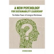 A New Psychology of Sustainable Leadership
