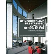 Reinforced and Prestressed Concrete Design to EC2: The Complete Process, Second Edition