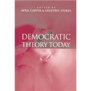 Democratic Theory Today Challenges for the 21st Century