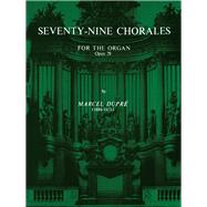 Seventy-Nine Chorales for the Organ
