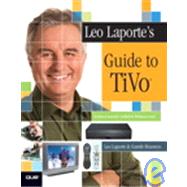 Leo Laporte's Guide to TiVo,9780789731951