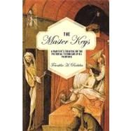 The Master Keys: A Painters Treatise on the Pictorial Technique of Oil Painting