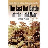 The Last Hot Battle of the Cold War
