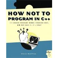 How Not to Program in C++
