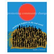 Promoting Community Change Making it Happen in the Real World