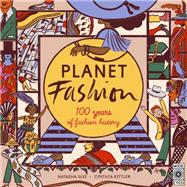 Planet Fashion 100 years of fashion history