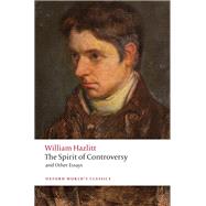 The Spirit of Controversy and Other Essays