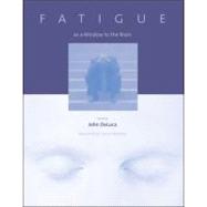 Fatigue As a Window to the Brain