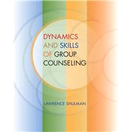 Dynamics And Skills Of Group Counseling