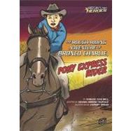 The Rough-riding Adventure of Bronco Charlie, Pony Express Rider