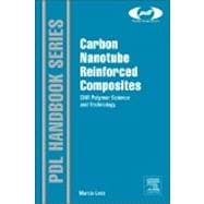 Carbon Nanotube Reinforced Composites: Cnr Polymer Science and Technology