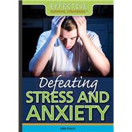 Defeating Stress and Anxiety