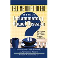 Tell Me What to Eat If I Have Inflammatory Bowel Disease