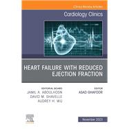 Heart failure with reduced ejection fraction, An Issue of Cardiology Clinics, E-Book