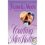 Courting Miss Hattie A Novel