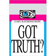 Got Truth?